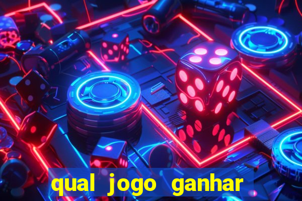 qual jogo ganhar dinheiro de verdade